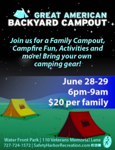 The Great American Backyard Campout is saturday, June 28, at the Safety Harbor Waterfront Park.