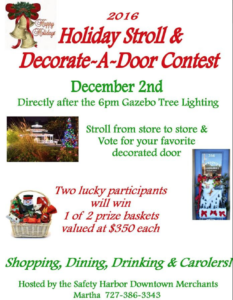 The 4th annual Holiday Stroll and Decorate a Door contest takes place tonight after the tree lighting ceremony.