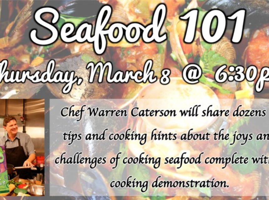 Seafood 101 - March 8, 6:30 pm