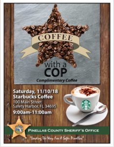 Meet with local law enforcement over a free cup of coffee and discuss anything you want about the Safety Harbor community.